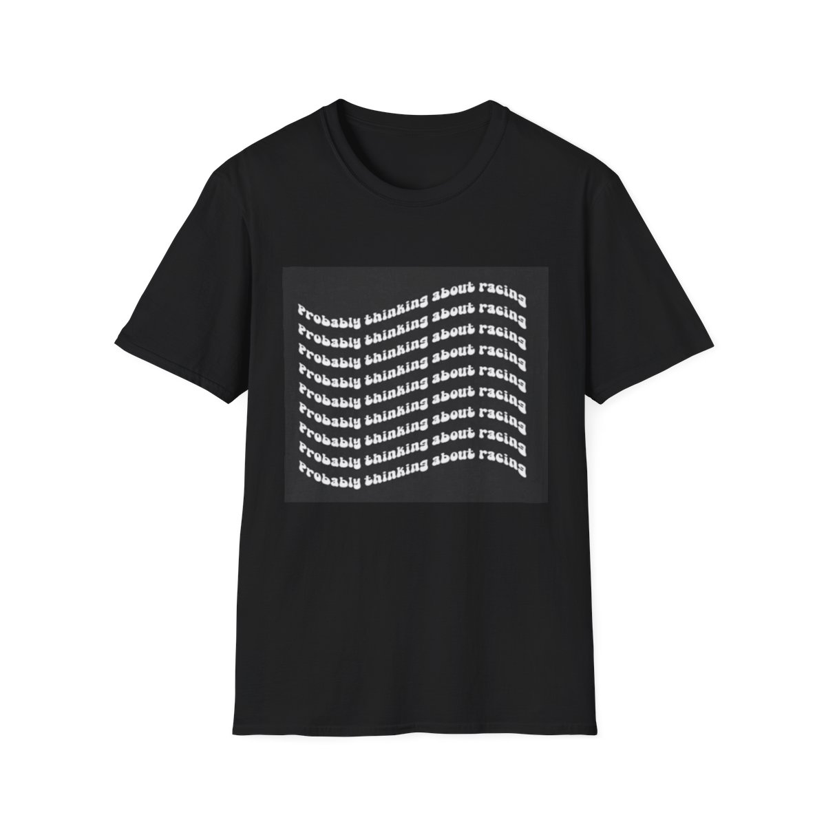 Probably Thinking About Racing T-Shirt | Racing Script Repeat Graphic | Matt & Tommy P1